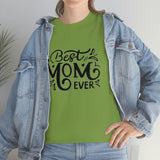Best Mom Ever Unisex Heavy Cotton Tee