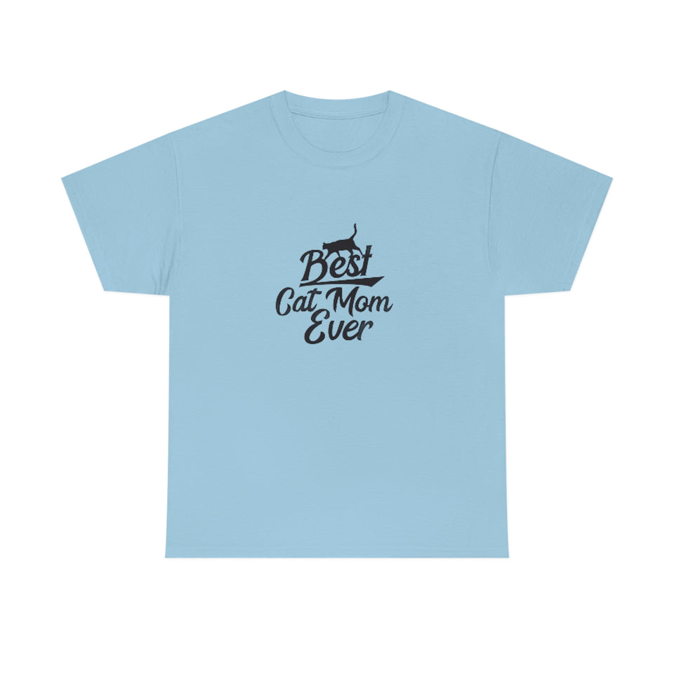 Best Cat Mom Ever Unisex Heavy Cotton Tee