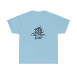 Best Cat Mom Ever Unisex Heavy Cotton Tee