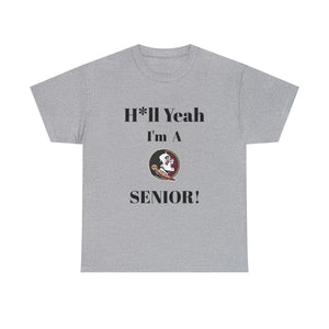 H*ll Yeah! Florida State Senior Unisex Heavy Cotton Tee