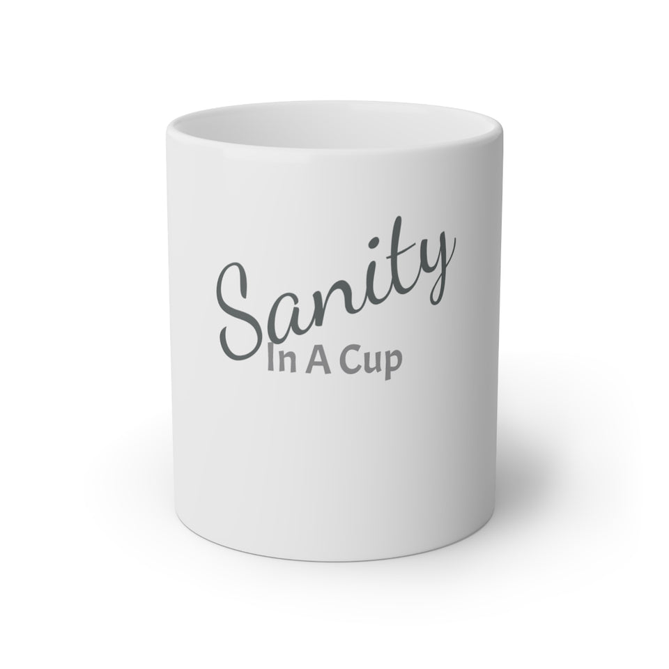 Sanity In A Cup White Mug, 11oz