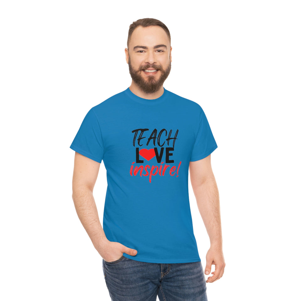 Teach Love Inspire Cotton Tee