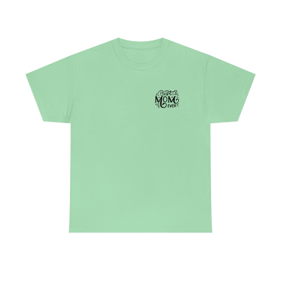 Best Mom Ever Unisex Heavy Cotton Tee