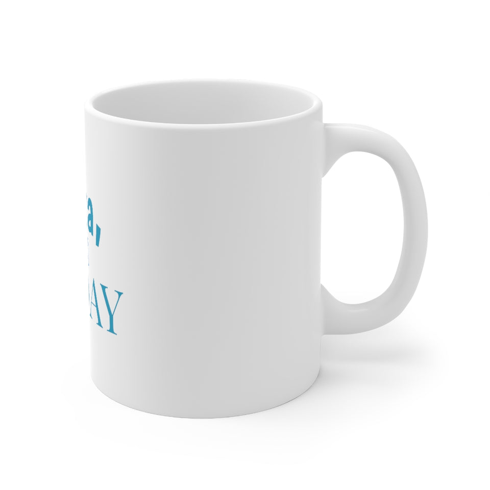 Alexa Skip To Friday Ceramic Mug 11oz