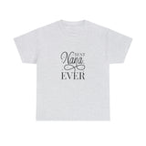 Best Nana Ever Unisex Heavy Cotton Tee