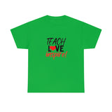 Teach Love Inspire Cotton Tee