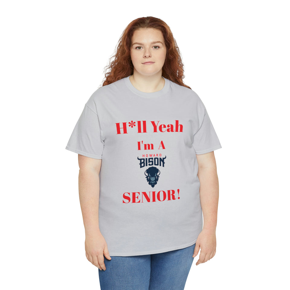 H*ll Yeah! Howard Bison Senior Unisex Heavy Cotton Tee