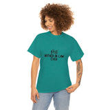 Best Mother In Law Ever Unisex Heavy Cotton Tee