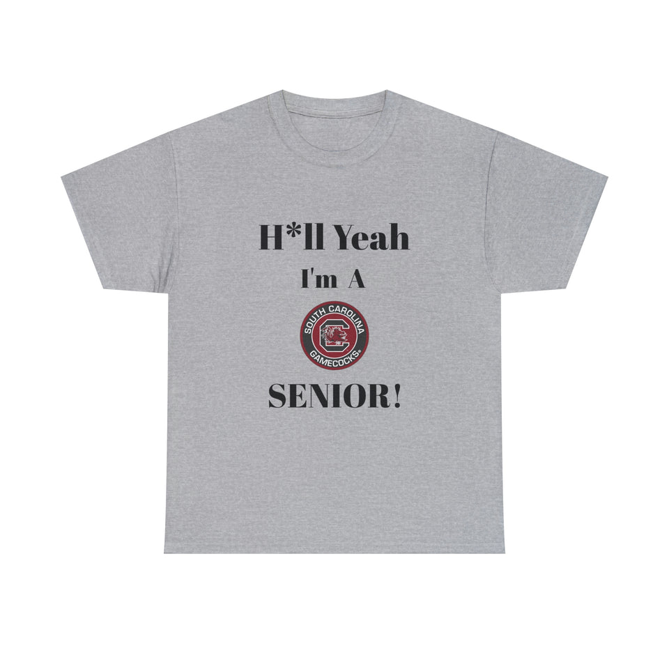 H*ll Yeah! University of South Carolina Senior Unisex Heavy Cotton Tee