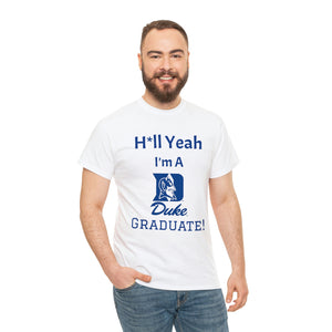 H*ll Yeah! Duke Grad Unisex Heavy Cotton Tee