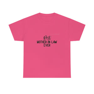 Best Mother In Law Ever Unisex Heavy Cotton Tee