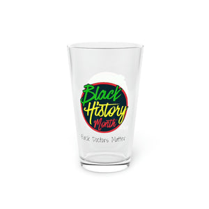 Black Doctors Matter Pint Glass, 16oz