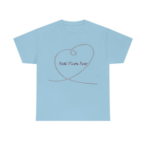 Best Mom Ever Unisex Heavy Cotton Tee