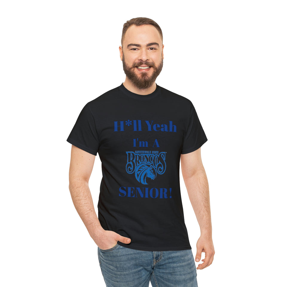 H*ll Yeah! Fayetteville State Broncos Senior Unisex Heavy Cotton Tee