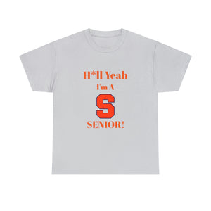 H*ll Yeah! Syracuse University Senior Unisex Heavy Cotton Tee