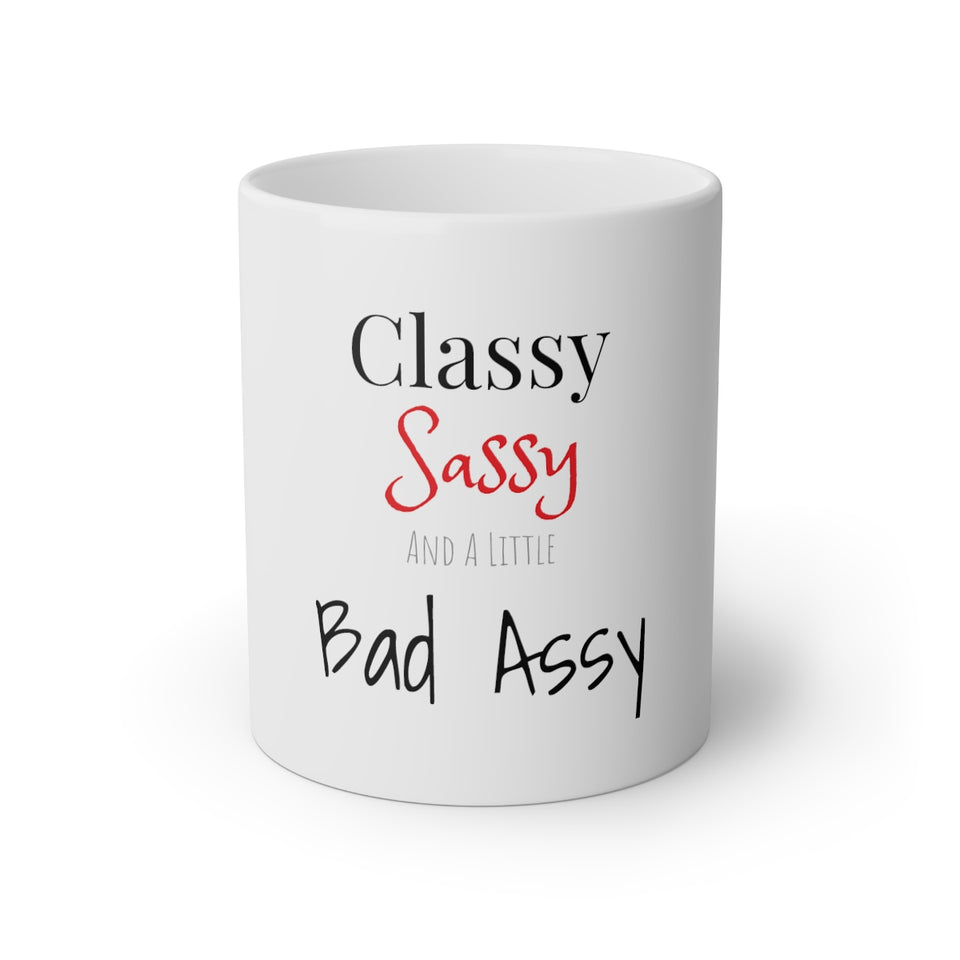 Classy Sassy And A Little Bad Assy White Mug, 11oz