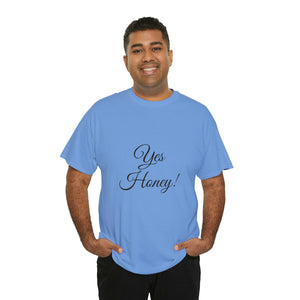 Yes Honey Unisex Heavy Cotton Tee