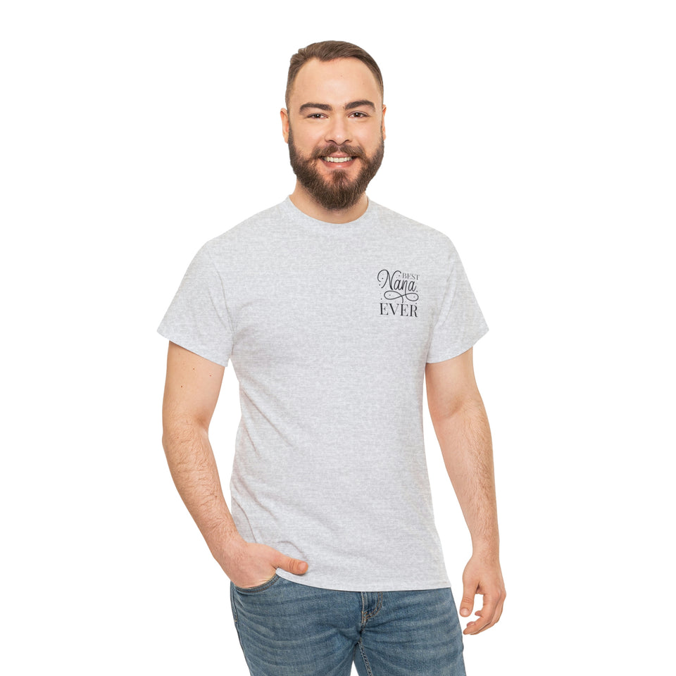 Best Nana Ever Unisex Heavy Cotton Tee