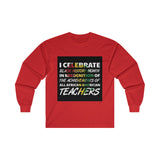 I Celebrate Ultra Cotton Long Sleeve Tee