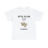 H*LL Yeah My Son Is A Wake Forest Graduate Unisex Heavy Cotton Tee