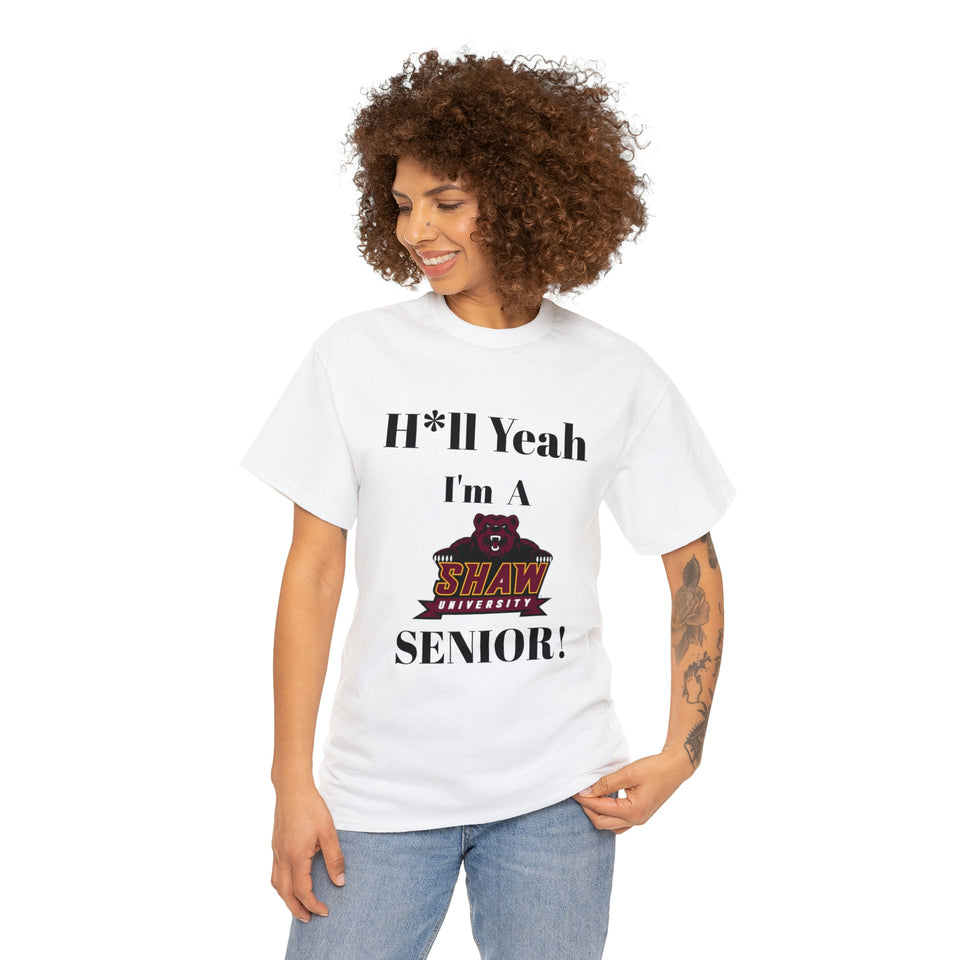 H*ll Yeah! Shaw University Bears Senior Unisex Heavy Cotton Tee