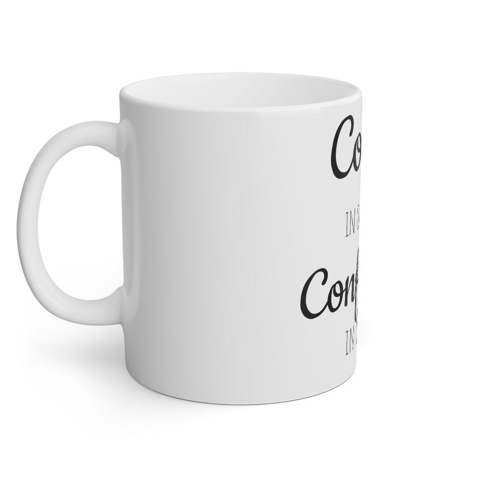 Coffee In 1 Hand Confidence In Another White Mug, 11oz
