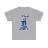 H*ll Yeah! Duke Senior Unisex Heavy Cotton Tee