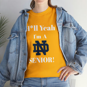 H*ll Yeah! Notre Dame Senior Unisex Heavy Cotton Tee