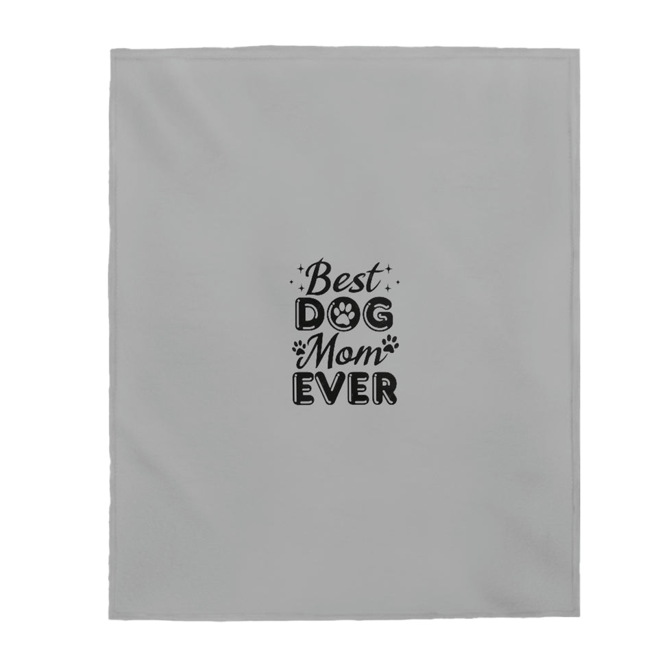 Best Dog Mom Ever Velveteen Plush Blanket