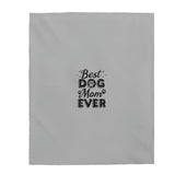 Best Dog Mom Ever Velveteen Plush Blanket