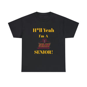 H*ll Yeah! Shaw University Bears Senior Unisex Heavy Cotton Tee