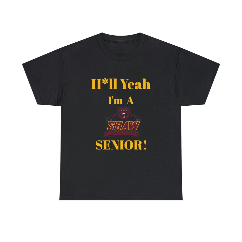 H*ll Yeah! Shaw University Bears Senior Unisex Heavy Cotton Tee