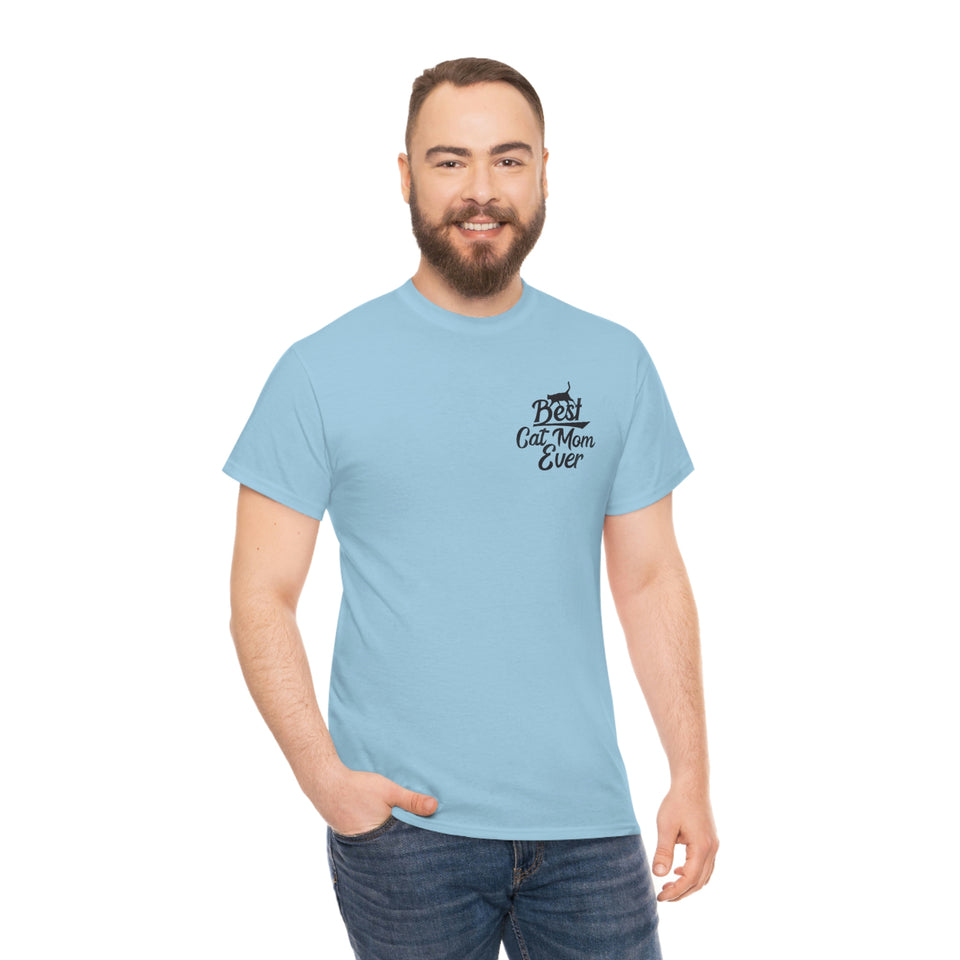 Best Cat Mom Ever Unisex Heavy Cotton Tee
