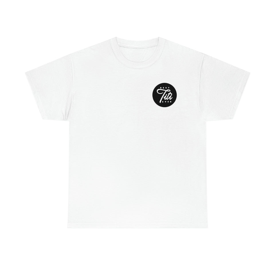 Best Titi Ever Unisex Heavy Cotton Tee