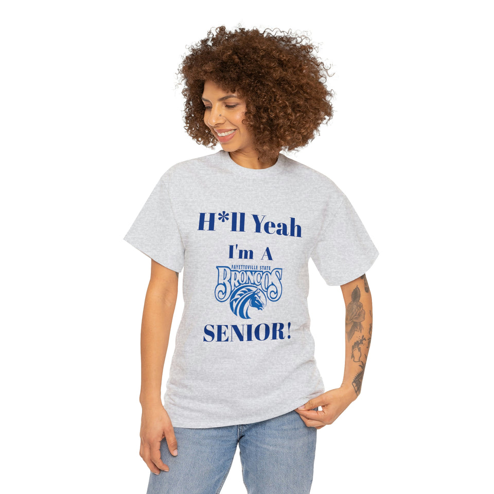H*ll Yeah! Fayetteville State Broncos Senior Unisex Heavy Cotton Tee