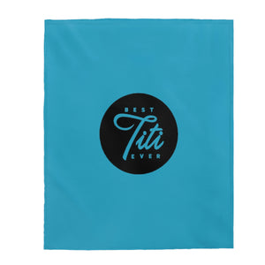 Best Titi Ever Velveteen Plush Blanket