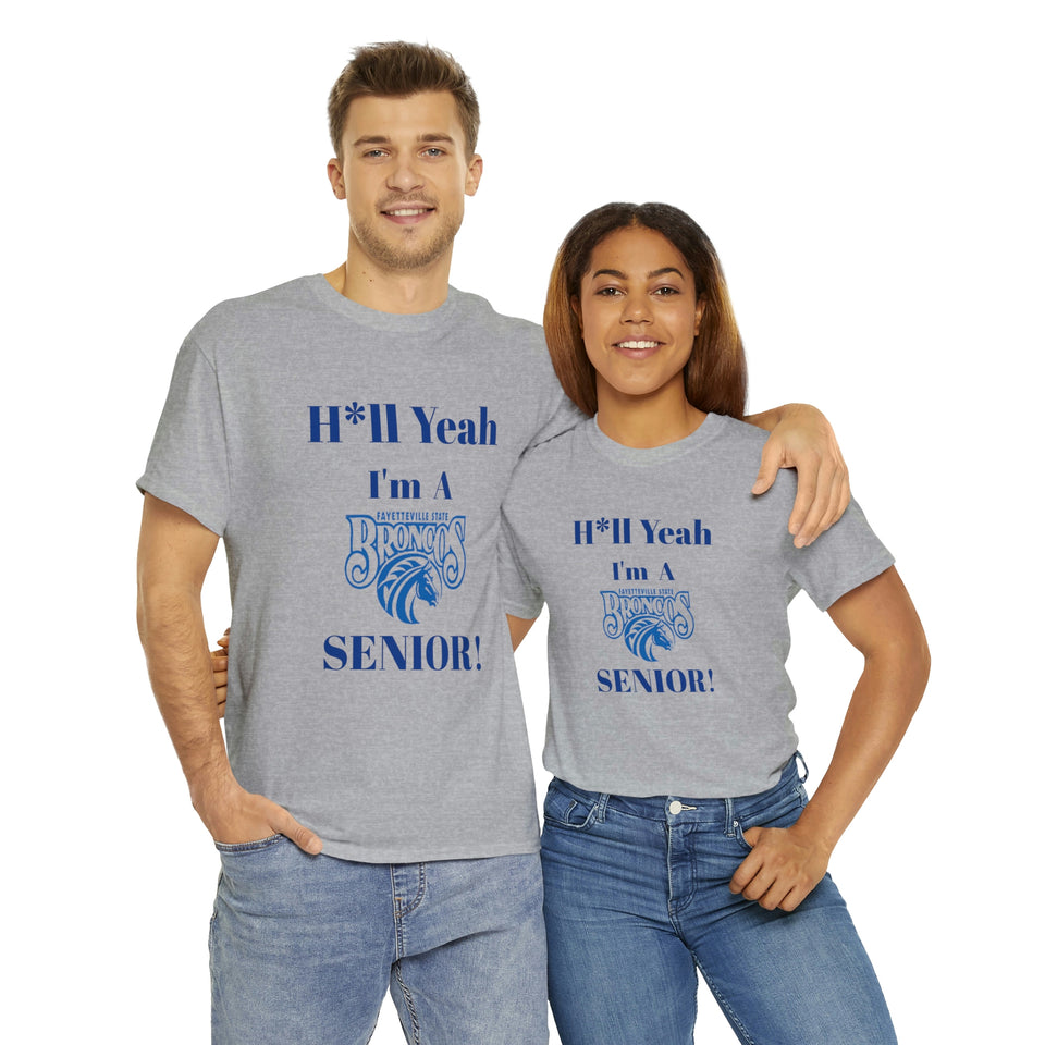 H*ll Yeah! Fayetteville State Broncos Senior Unisex Heavy Cotton Tee