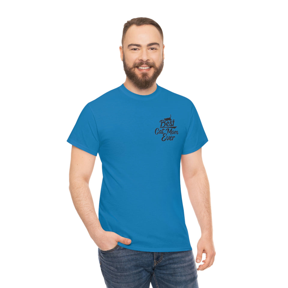 Best Cat Mom Ever Unisex Heavy Cotton Tee