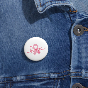 Breast Cancer Awareness HOPE Custom Pin Buttons