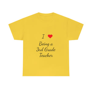 I Love Being a 3rd Grade Teacher Cotton Tee