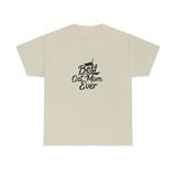 Best Cat Mom Ever Unisex Heavy Cotton Tee
