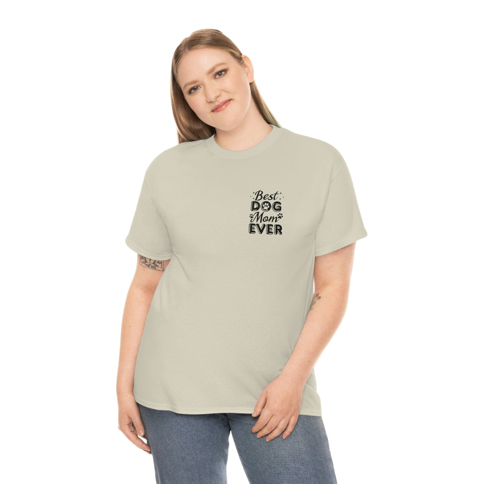 Best Dog Mom Ever Unisex Heavy Cotton Tee