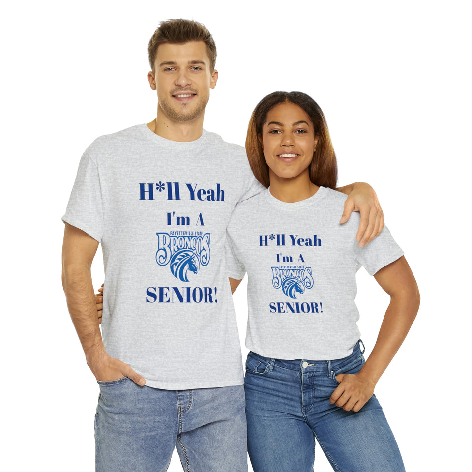 H*ll Yeah! Fayetteville State Broncos Senior Unisex Heavy Cotton Tee