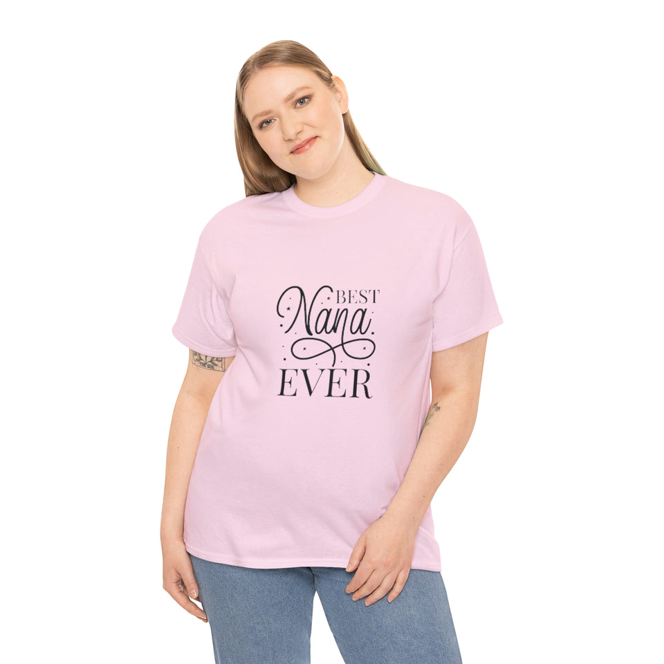 Best Nana Ever Unisex Heavy Cotton Tee