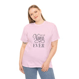 Best Nana Ever Unisex Heavy Cotton Tee