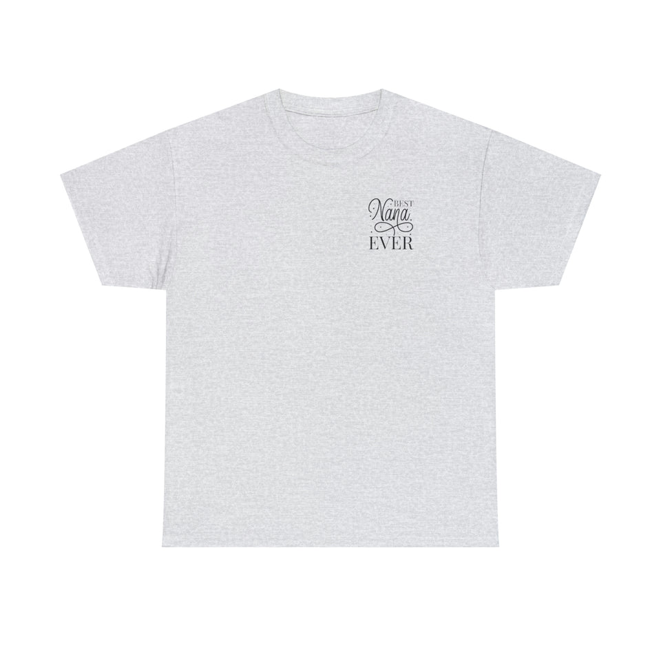 Best Nana Ever Unisex Heavy Cotton Tee