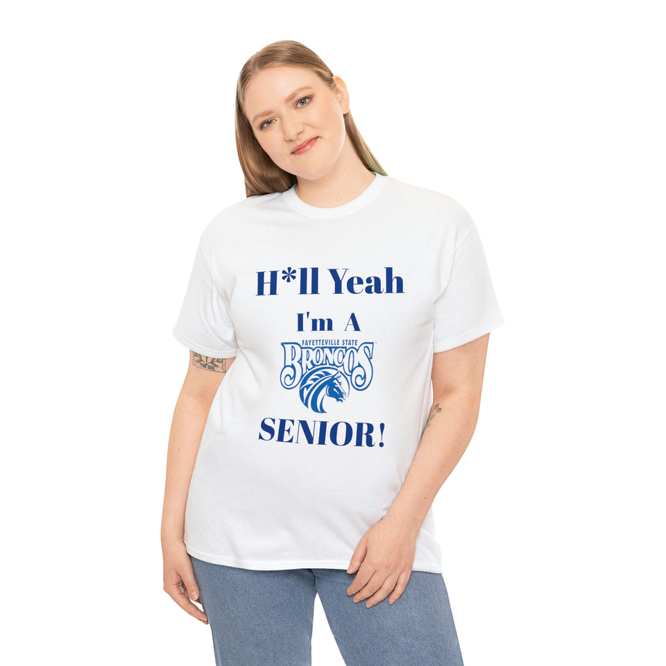 H*ll Yeah! Fayetteville State Broncos Senior Unisex Heavy Cotton Tee