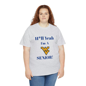 H*ll Yeah! West Virginia Senior Unisex Heavy Cotton Tee