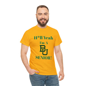 H*ll Yeah! Baylor Bears Senior Unisex Heavy Cotton Tee