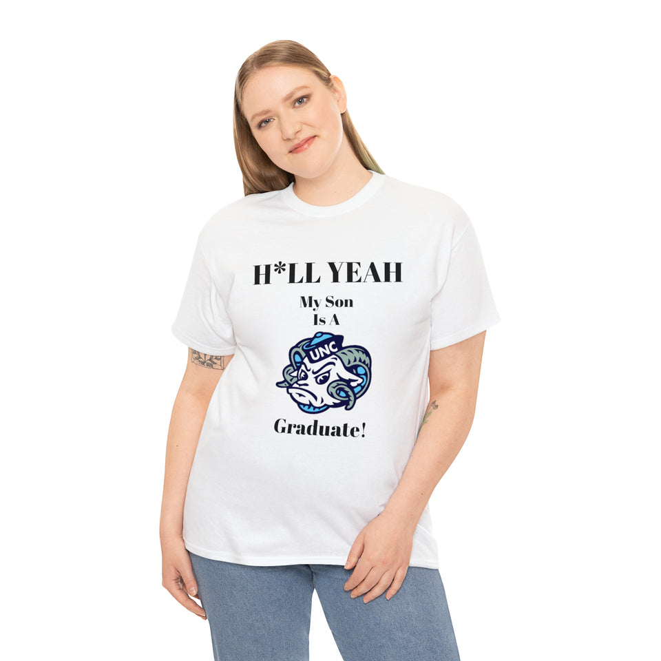 H*LL Yeah My Son Is A UNC Chapel Hill Graduate Unisex Heavy Cotton Tee